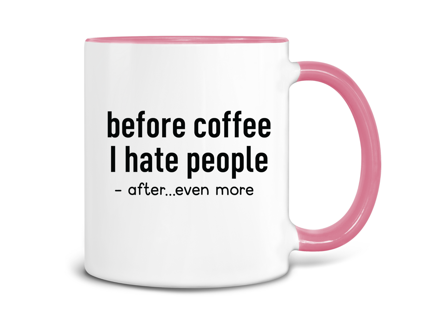 Before Coffee I Hate People Coffee Mug