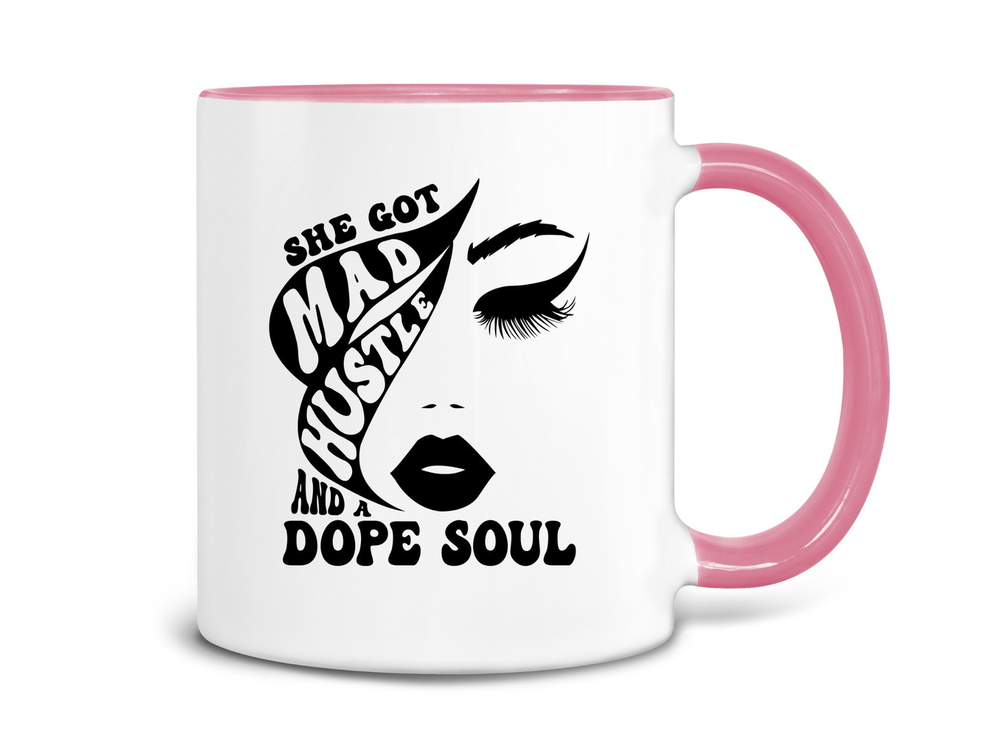 She Got Mad Hustle and a Dope Soul Coffee Mug