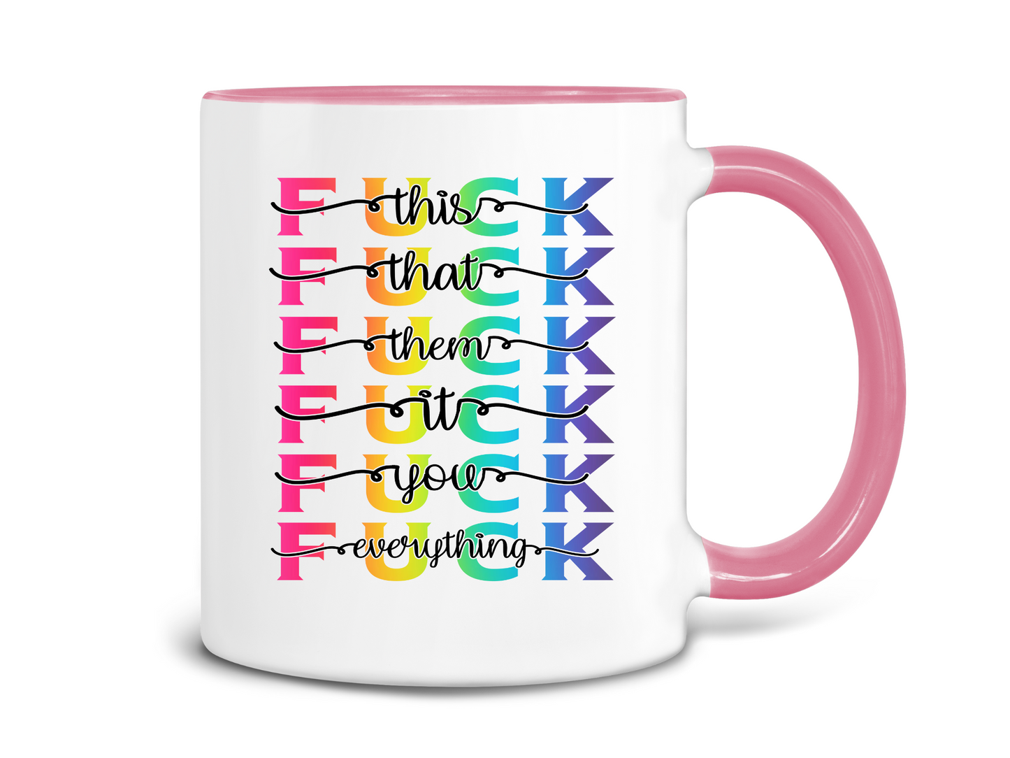 Fuck It Coffee Mug