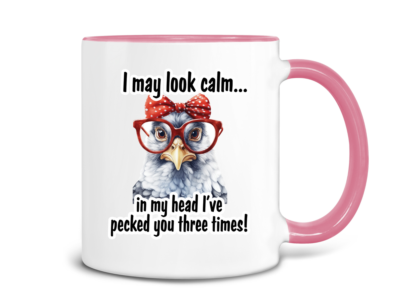 I May Look Calm but, In My Head, I've Pecked You Three Times Coffee Mug