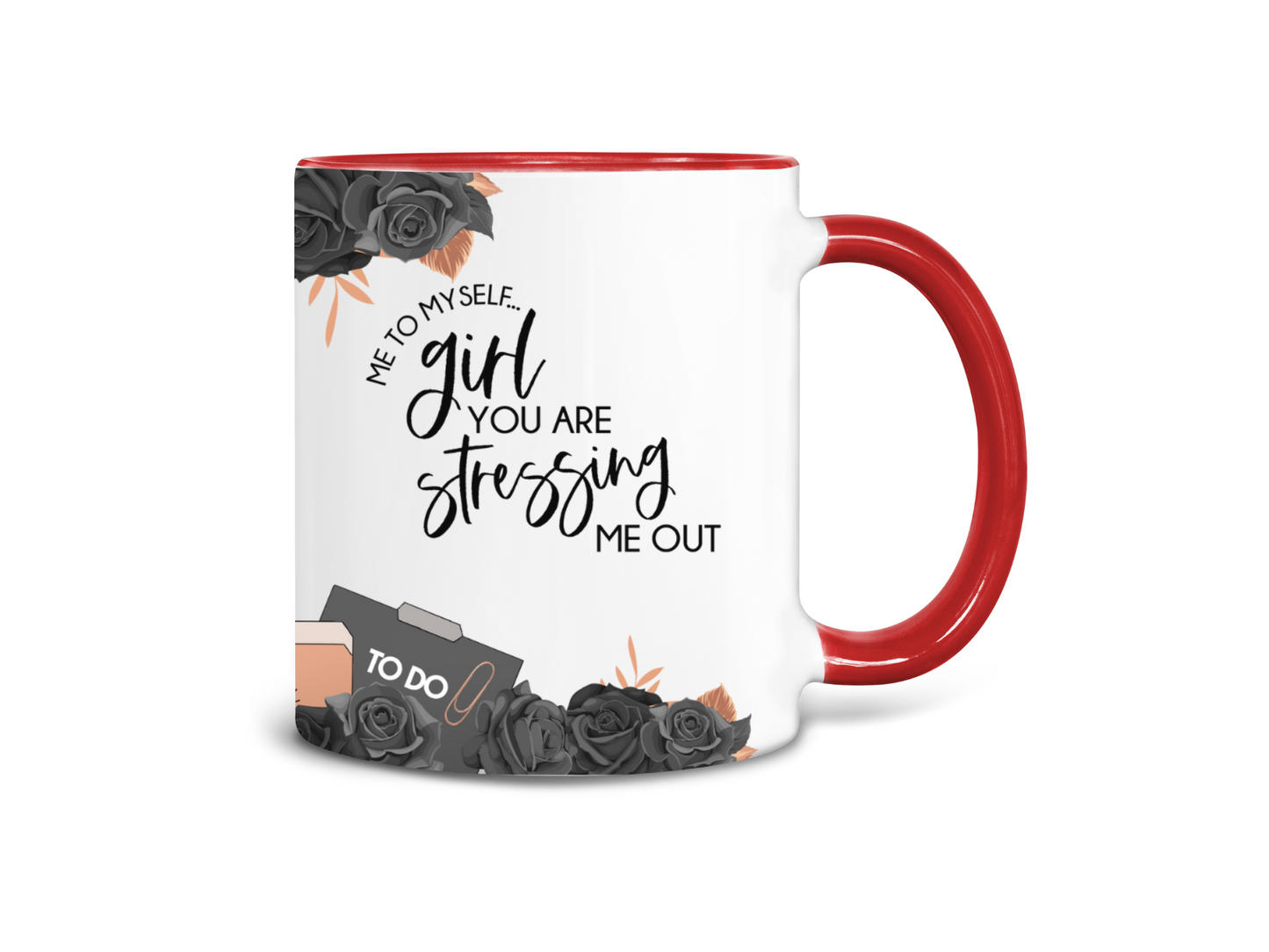 Girl You Are Stressing Me Out Coffee Mug