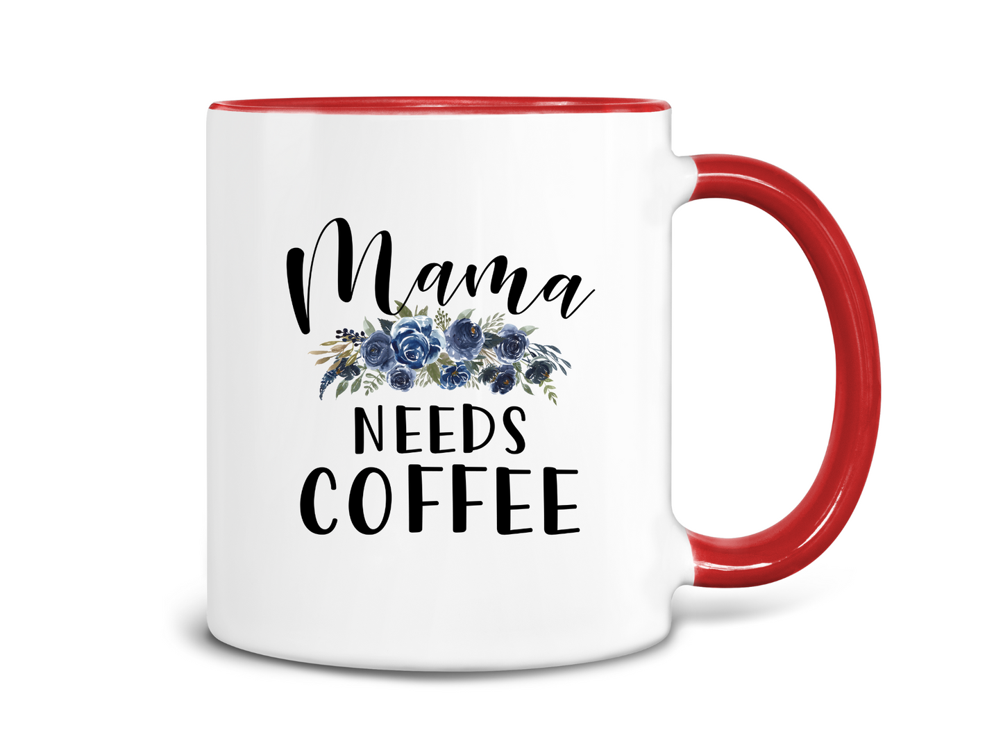 Mama Needs Coffee, Coffee Mug