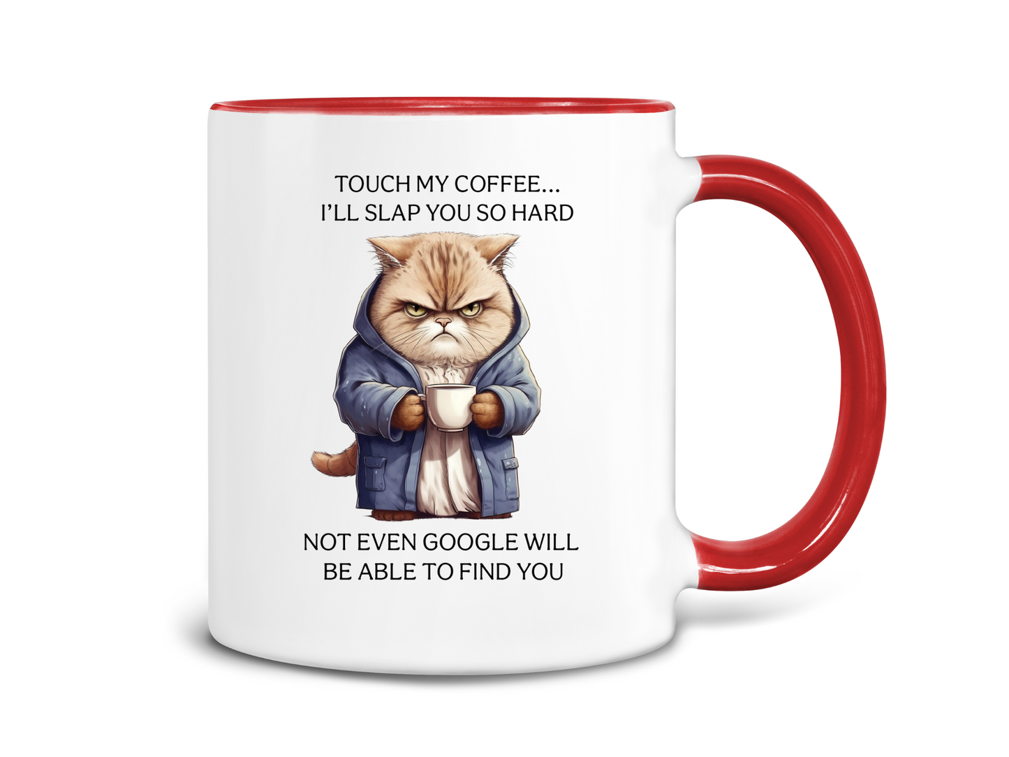 Touch My Coffee, I'll Slap You Coffee Mug