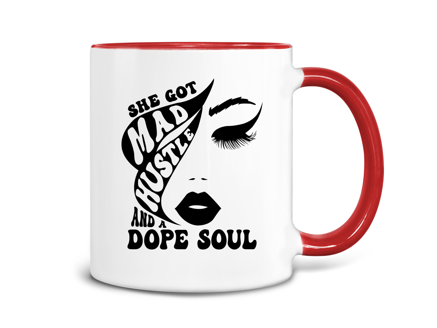 She Got Mad Hustle and a Dope Soul Coffee Mug