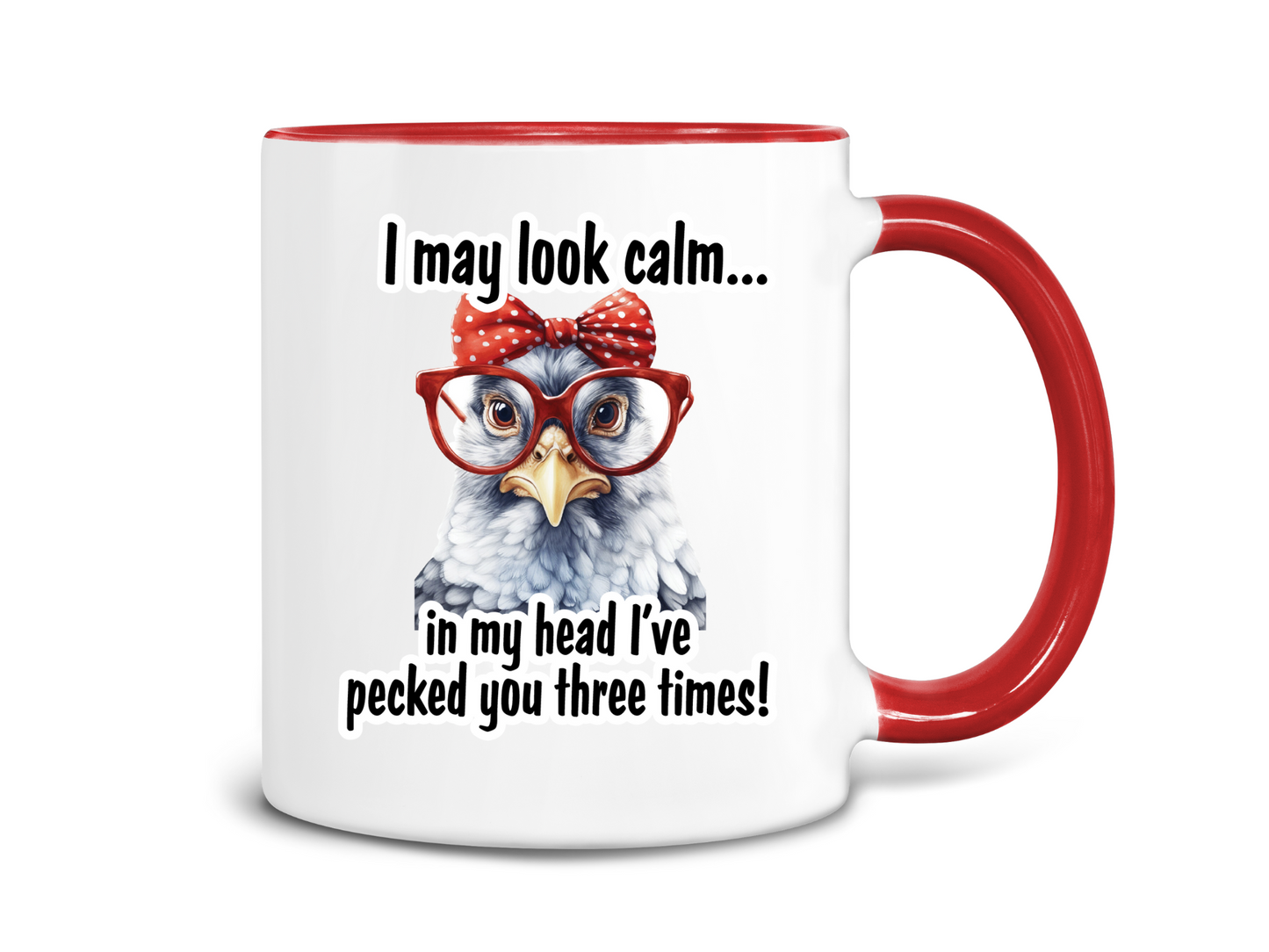 I May Look Calm but, In My Head, I've Pecked You Three Times Coffee Mug