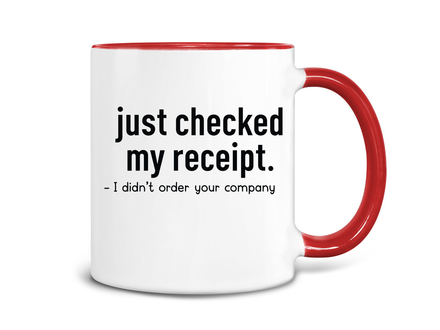 I Didn't Order Your Company Coffee Mug