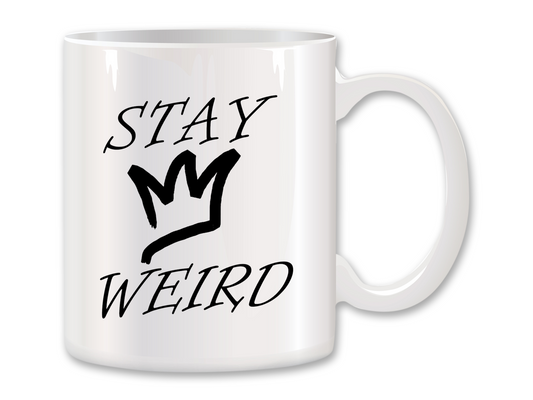 Stay Weird Coffee Mug